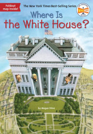 Title: Where Is the White House?, Author: Megan Stine