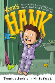 Title: There's a Zombie in My Bathtub (Here's Hank Series #5), Author: Henry Winkler
