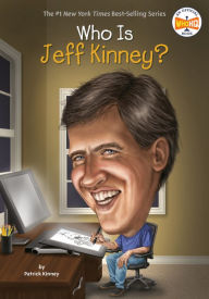 Title: Who Is Jeff Kinney?, Author: Patrick Kinney