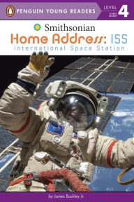 Title: Home Address: ISS: International Space Station, Author: James Buckley Jr