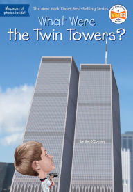 Title: What Were the Twin Towers?, Author: Jim O'Connor