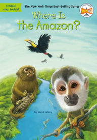 Title: Where Is the Amazon?, Author: Sarah Fabiny