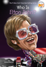 Title: Who Is Elton John?, Author: Kirsten Anderson