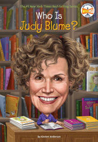 Title: Who Is Judy Blume?, Author: Kirsten Anderson