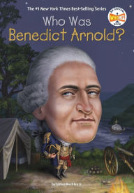 Title: Who Was Benedict Arnold?, Author: James Buckley Jr