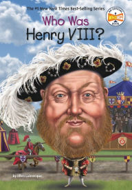 Title: Who Was Henry VIII?, Author: Ellen Labrecque