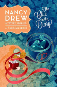 Title: The Clue in the Diary (Nancy Drew Series #7), Author: Carolyn Keene