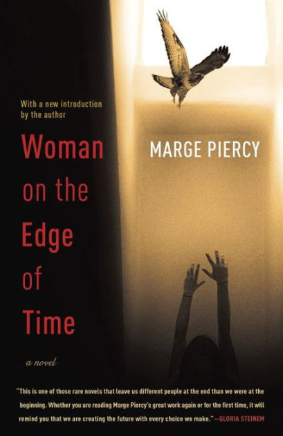 Woman on the Edge of Time: A Novel by Marge Piercy