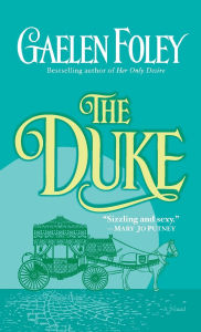 Title: The Duke (Knight Miscellany Series #1), Author: Gaelen Foley