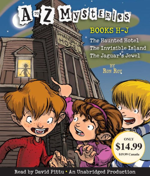 A to Z Mysteries: Books H-J: The Haunted Hotel; The Invisible Island; The Jaguar's Jewel