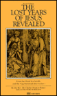 The Lost Years of Jesus Revealed