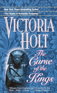 Title: Curse of the Kings: A Novel, Author: Victoria Holt