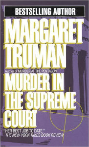 Title: Murder in the Supreme Court (Capital Crimes Series #3), Author: Margaret Truman