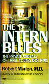 Intern Blues: The Private Ordeals of Three Young Doctors