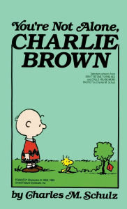 Title: You're Not Alone, Charlie Brown, Author: Charles M. Schulz