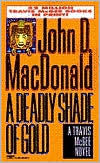 A Deadly Shade of Gold (Travis McGee Series #5)