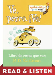 Title: Ve, Perro. Ve! Read & Listen Edition, Author: P. D. Eastman