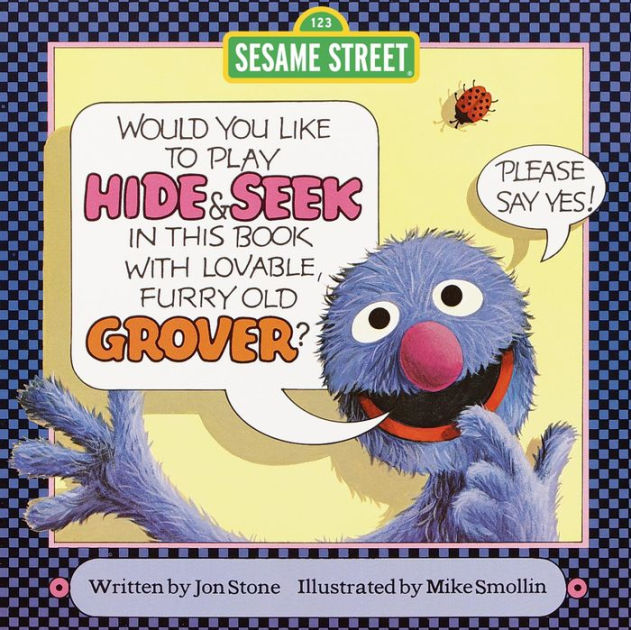 Hide and Seek (Sesame Street) with Lovable, Furry Old Grover by Jon