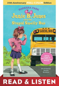 Title: Junie B. Jones and the Stupid Smelly Bus (Junie B. Jones Series #1) (20th-Anniversary Full-Color Read & Listen Edition), Author: Barbara Park