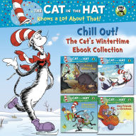 Title: Chill Out! The Cat's Wintertime Ebook Collection (Dr. Seuss/Cat in the Hat): A Reindeer's First Christmas; New Friends for Christmas; A Long Winter's Nap; Flight of the Penguin, Author: Tish Rabe