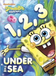1, 2, 3 Under the Sea (SpongeBob SquarePants Series)