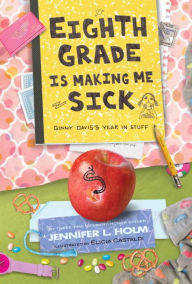 Eighth Grade Is Making Me Sick: Ginny Davis's Year in Stuff