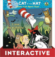 Title: I Love the Nightlife! (Dr. Seuss/Cat in the Hat) Interactive Edition, Author: Tish Rabe