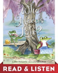 Title: Who Needs Love? Read & Listen Edition, Author: Elise Primavera