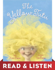 Title: The Yellow Tutu: Read & Listen Edition, Author: Kirsten Bramsen