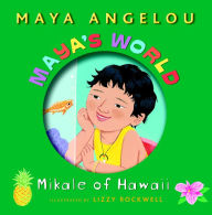Title: Maya's World: Mikale of Hawaii, Author: Maya Angelou