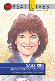 Title: Sally Ride: Shooting for the Stars Great Lives Series, Author: Sue Hurwitz