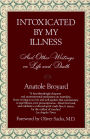 Intoxicated by My Illness