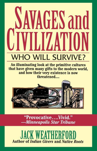 Savages and Civilization: Who Will Survive?