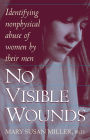 No Visible Wounds: Identifying Nonphysical Abuse of Women by Their Men