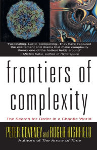 Title: Frontiers of Complexity: The Search for Order in a Choatic World, Author: Peter Coveney