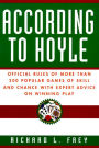 According to Hoyle: Official Rules of More Than 200 Popular Games of Skill and Chance With Expert Advice on Winning Play