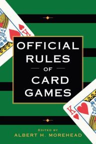 Title: Official Rules of Card Games, Author: Albert H. Morehead