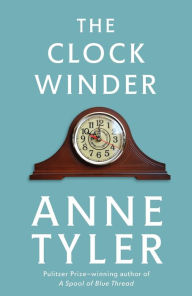 Title: The Clock Winder, Author: Anne Tyler