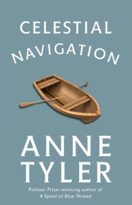Title: Celestial Navigation, Author: Anne Tyler
