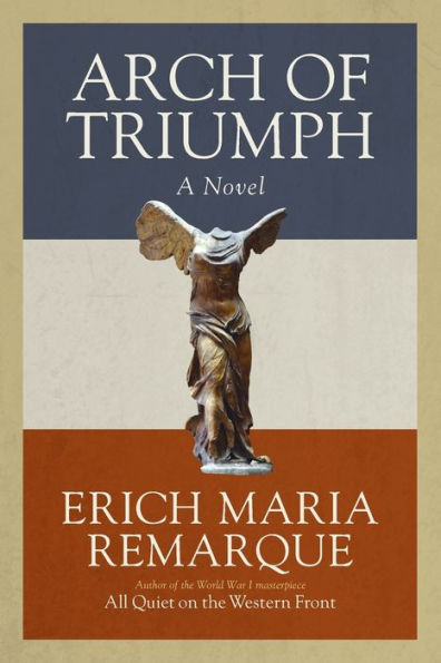 Arch of Triumph: A Novel