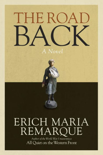 Road Back By Erich Maria Remarque, Paperback | Barnes & Noble®