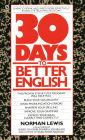 Thirty Days to Better English: Learn to Speak and Write More Effectively--in Only Fifteen Minutes a Day!