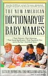 The New American Dictionary of Baby Names