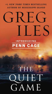 Title: The Quiet Game (Penn Cage Series #1), Author: Greg Iles