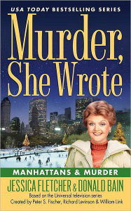 Title: Murder, She Wrote: Manhattans and Murder, Author: Jessica Fletcher