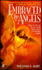 Embraced by Angels: How to Get in Touch with Your Own Guardian Angel