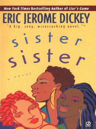 Title: Sister, Sister, Author: Eric Jerome Dickey