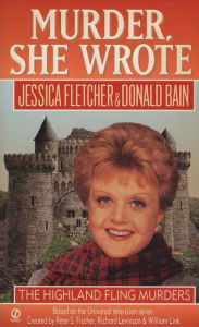 Title: Murder, She Wrote: The Highland Fling Murders, Author: Jessica Fletcher
