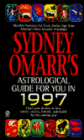 Sydney Omarr's Astrological Guide for You in 1997: Monthly Forecasts for Every Zodiac Sign from America's Most Accurate Astrologer