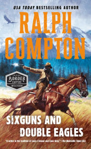 Title: Sixguns and Double Eagles, Author: Ralph Compton